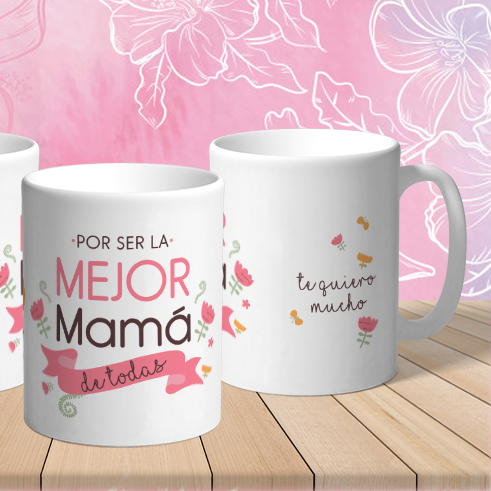 Taza “Por ser la mejor mamá de todas” – Regalo especial para el Día de la Madre