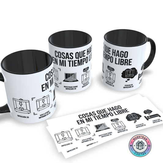 Taza "Cosas que Hago en mi Tiempo Libre" - Regalo para Amantes de la Impresión 3D