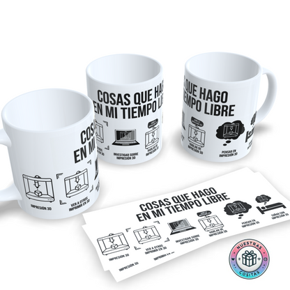 Taza "Cosas que Hago en mi Tiempo Libre" - Regalo para Amantes de la Impresión 3D